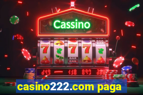 casino222.com paga